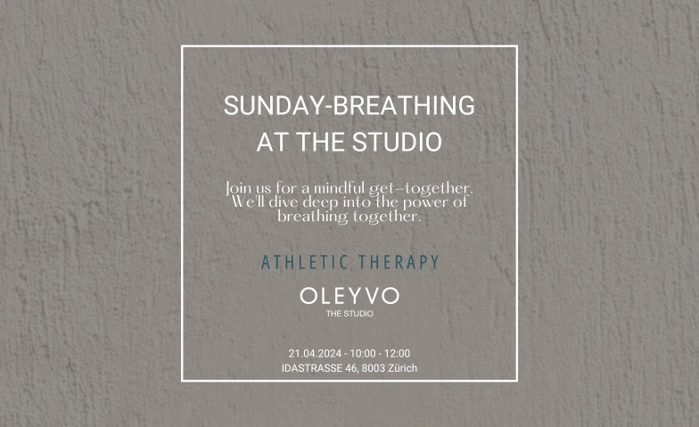 SUNDAY-BREATHING  AT THE STUDIO OLEYVO THE STUDIO, Idastrasse 46, 8003 Zürich Tickets