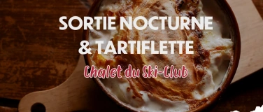 Event-Image for 'Sortie nocturne & tartiflette'
