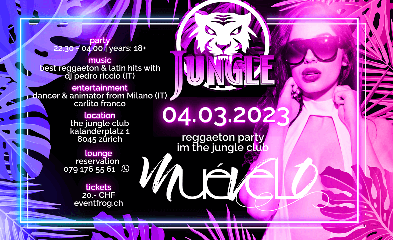 MUÉVELO - Reggaeton Party The Jungle Club, Kalanderplatz 1, 8045 Zürich Tickets