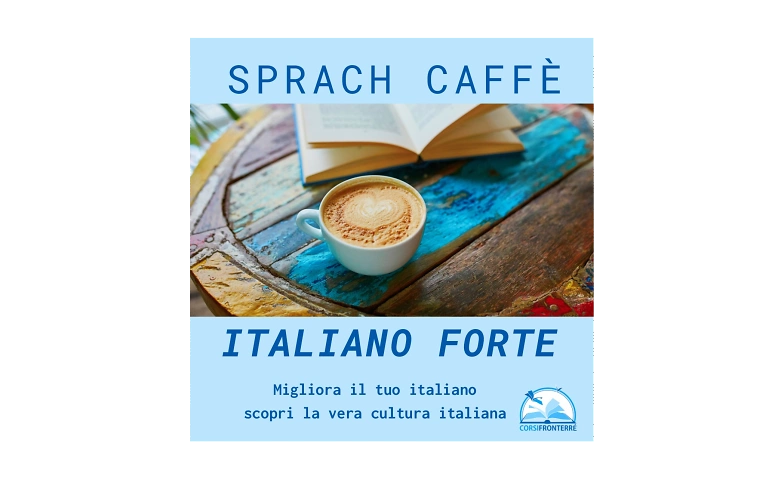 Event-Image for 'Sprach Caffè Italiano Forte'