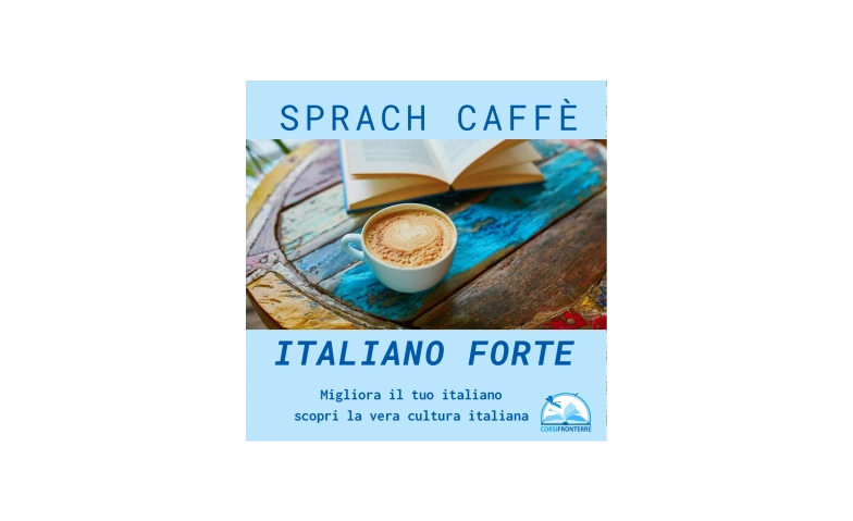 Sprach Caff&egrave; Italiano Forte ${singleEventLocation} Billets