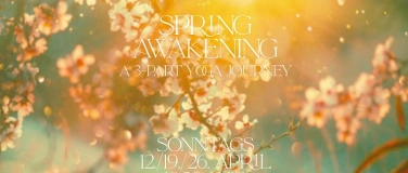 Event-Image for 'SPRING AWAKENING - A 3-PART YOGA JOURNEY - Part 2'