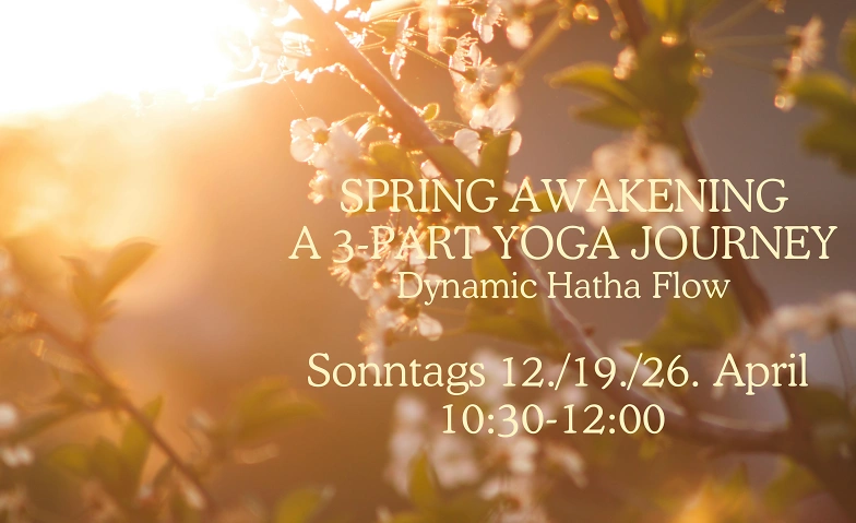 SPRING AWAKENING - A 3-PART YOGA JOURNEY - Part 1