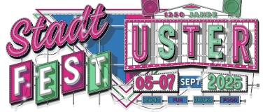 Event-Image for 'Stadtfest Uster - Das grösste Fest im Zürcher Oberland'