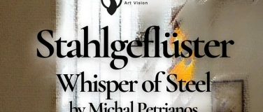 Event-Image for 'Stahlgefl&uuml;ster &ndash; Vernissage & Wine Experience'