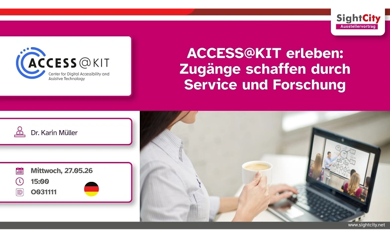 ACCESS@KIT: Zug&auml;nge schaffen durch Service und Forschung Billets