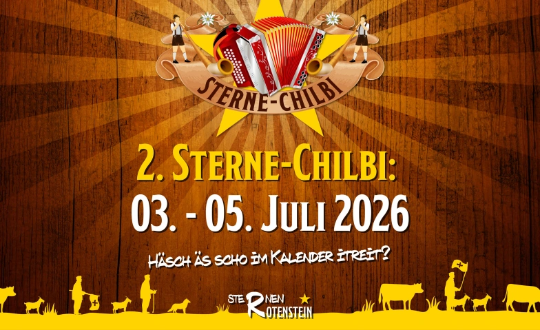 2. Sterne Chilbi - Fr. 03.07. bis So, 05.07.2026 Restaurant Sternen Rotenstein, Haldenstrasse 6, 8340 Hinwil Tickets