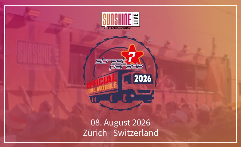Street Parade 2026 - SUNSHINE LIVE Love Mobile Street Parade, Z&uuml;rich Tickets