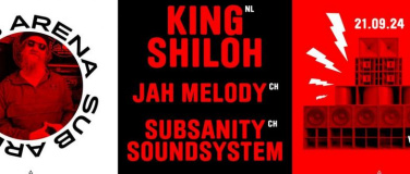Event-Image for 'Sub Arena, King Shiloh (NL)  Jah Melody (CH)  Subsanity So'