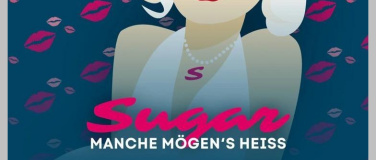 Event-Image for 'Sugar – Manche mögen's heiss'