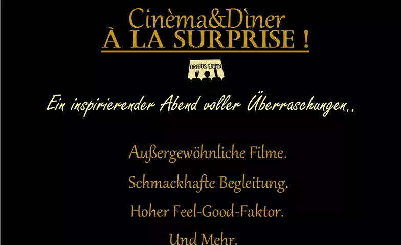 Cinéma & Diner à la Surprise Orfeos Erben Tickets