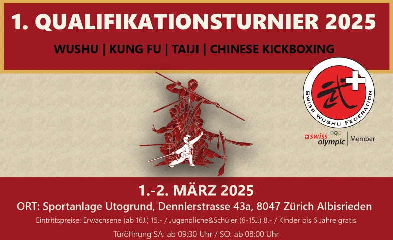 1. Qualifikationsturnier 2025 - Swiss Wushu Sportzentrum Utogrund, Dennlerstrasse 43A, 8047 Zürich Billets