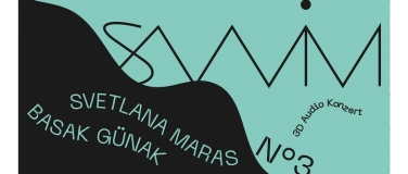 Event-Image for 'SWIM N&deg;3 • Svetlana Maraš & Başak G&uuml;nak'