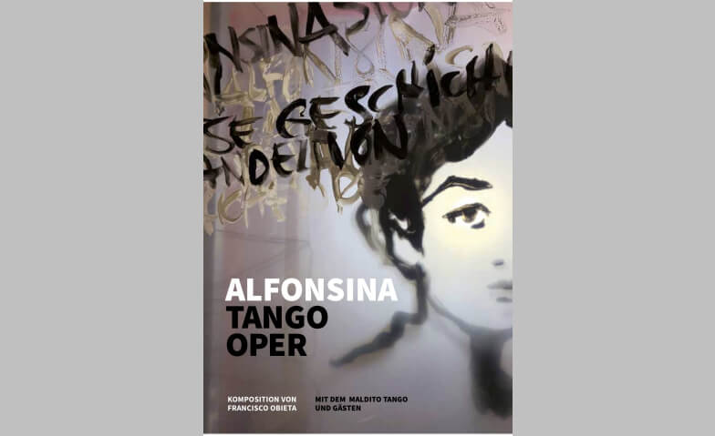 Tango Oper Alfonsina Pfalzkeller, Klosterhof, 9000 St. Gallen Tickets