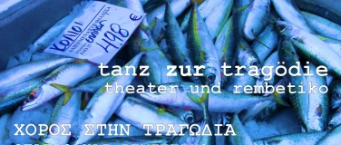 Event-Image for 'Tanz zur Tragödie - ΧΟPOΣ ΣΤΗΝ ΤΡΑΓΩΔIΑ'