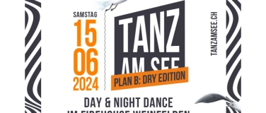 Event-Image for 'Tanz am See - Plan B: Dry Edition im Firehouse'