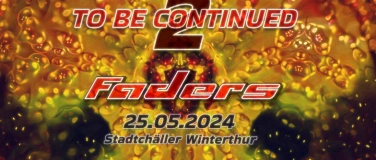 Event-Image for 'To Be Continued 2 // Faders'