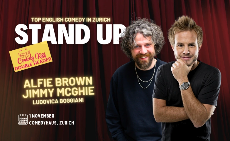 Comedy Kiss Double Header: Alfie Brown and Jimmy McGhie Comedy Haus, Albisriederstrasse 16, 8003 Zürich Tickets