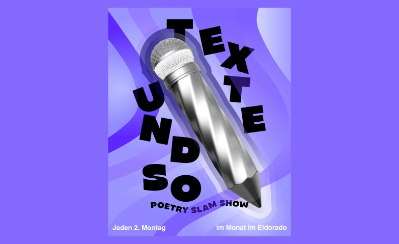 Texte und so - Poetry-Slam-Show. Gast: Miriam Schöb Eldorado, Limmatstrasse 109, 8005 Zürich Tickets