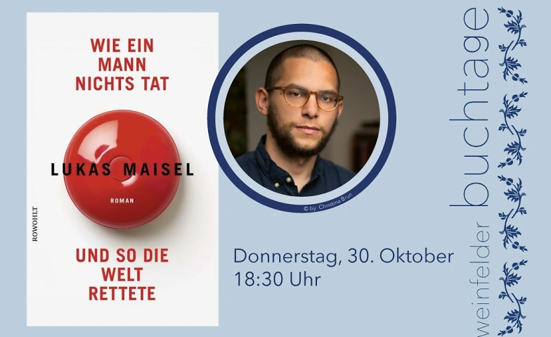 Wie ein Mann nichts tat & so die Welt rettete - Lukas Maisel Tickets
