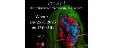 Event-Image for 'That drives you crazy! Verrückteste Vernissage des Jahres'