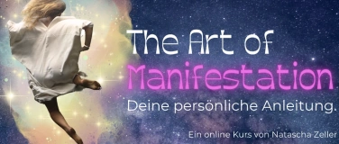 Event-Image for 'The Art of Manifestation  pers&ouml;nliche Anleitung (5 Module)'