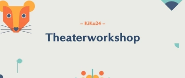 Event-Image for 'KiKu 24: Theaterworkshop'