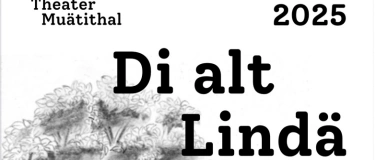 Event-Image for 'Theater Muotathal 2025 "Di alt Lindä"'