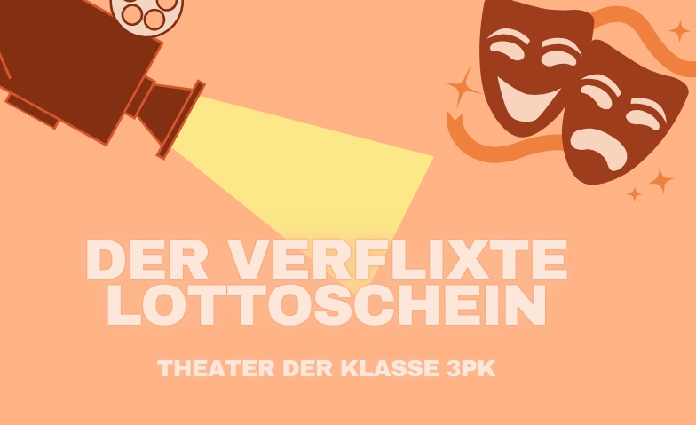 Event-Image for 'Schultheater - Der verflixte Lottoschein'