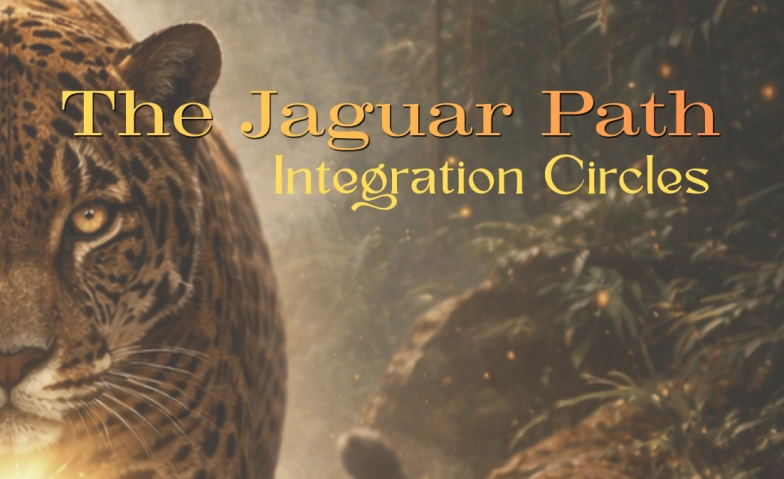 Event-Image for 'THE JAGUAR PATH - INTEGRATION CIRCLES'