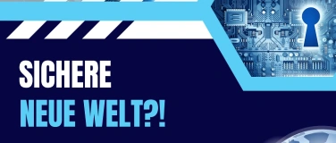 Event-Image for 'SICHERE NEUE WELT?!'