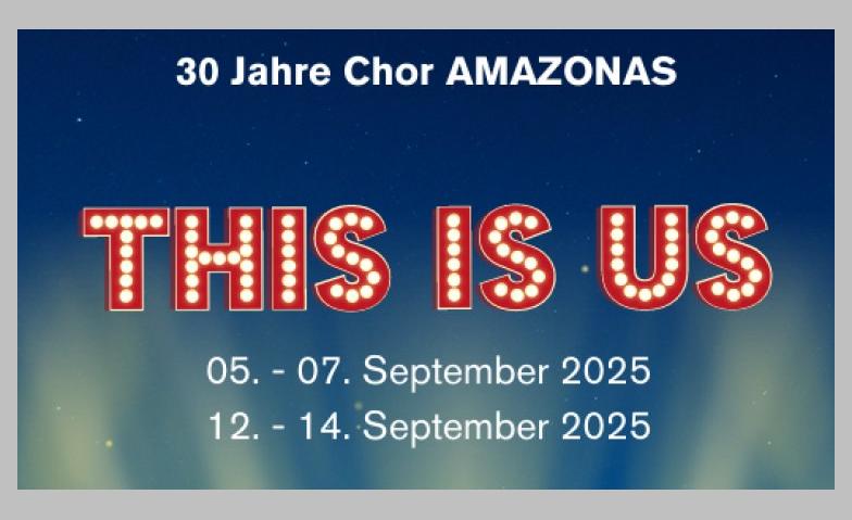 Event-Image for 'This Is us - 30 Jahre Chor Amazonas'