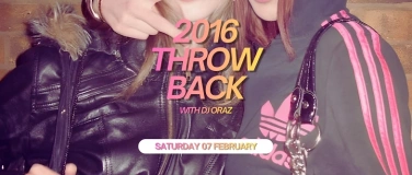 Event-Image for 'THROWBACK 2016 - &uuml;16 -  SA 07.02.2026'