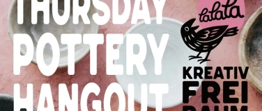 Event-Image for 'THURSDAY POTTERY HANGOUT at LaLaLa'