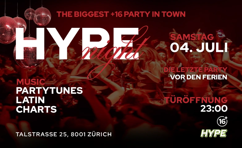 HYPE NIGHT  TALSTRASSE25, Z&Uuml;RICH (+16 / &Uuml;16) Talstrasse 25, Talstrasse 25, 8001 Z&uuml;rich Tickets