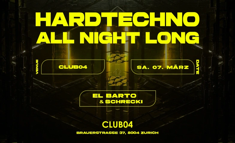 HARDTECHNO ALL NIGHT LONG CLUB04, Brauerstrasse 37, 8004 Z&uuml;rich Billets