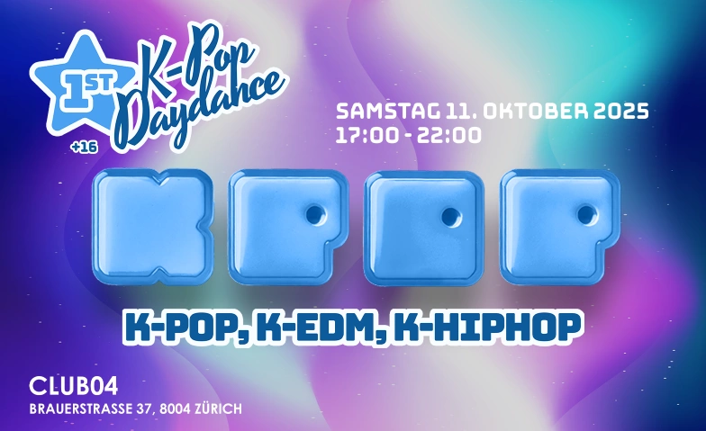 KPOP DAYDANCE  CLUB04 CLUB04, Brauerstrasse 37, 8004 Zürich Tickets