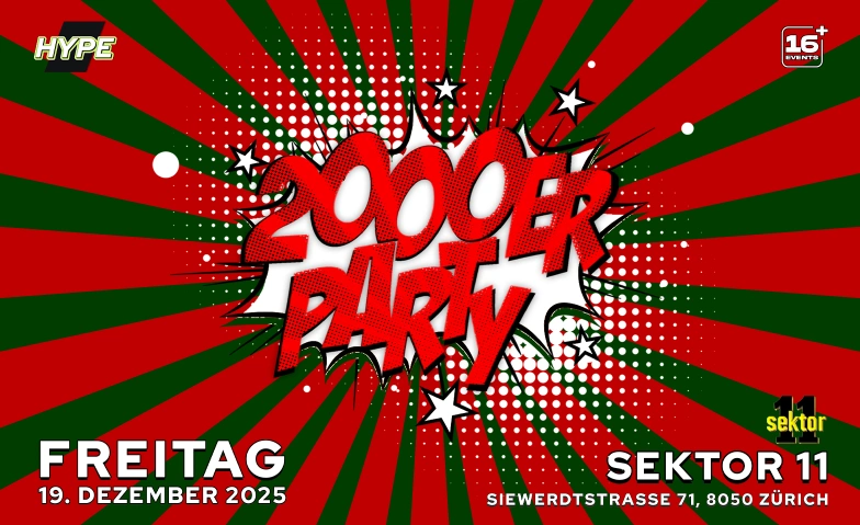 2000ER PARTY  SEKTOR11, ZÜRICH Sektor11, Siewerdtstrasse 71, 8050 Zürich Tickets
