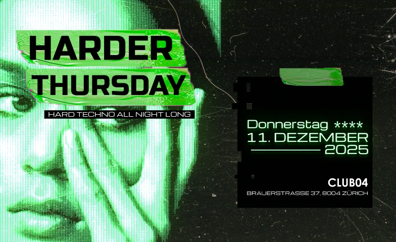 HARDER THURSDAY CLUB04, Brauerstrasse 37, 8004 Zürich Tickets