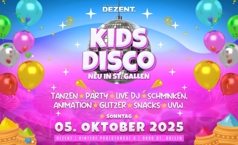 St.Galler Kids Disco - begrenzte Plätze DEZENT., Hintere Poststrasse 2, 9000 St. Gallen Tickets