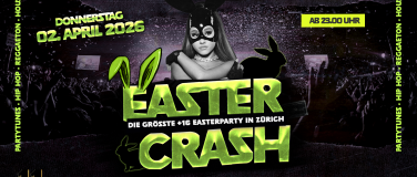 Event-Image for 'EASTER CRASH  SEKTOR11, Z&Uuml;RICH (&Uuml;16+16)'