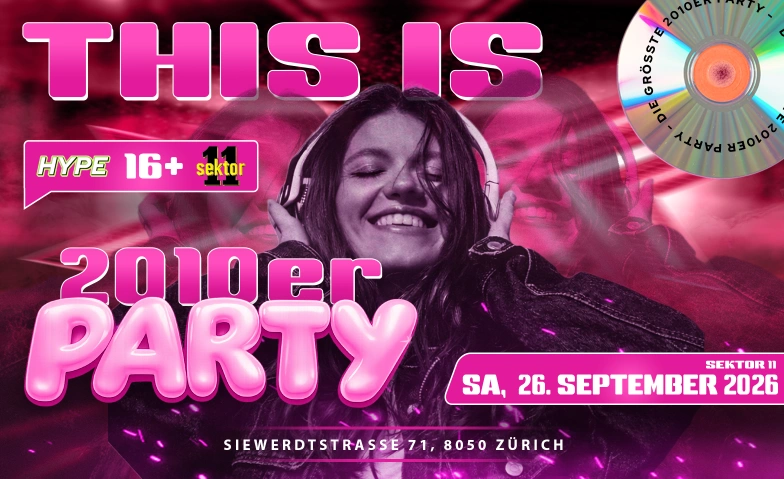 2010ER PARTY  SEKTOR11, Z&Uuml;RICH (&Uuml;16+16) SEKTOR 11, Siewerdtstrasse 71, 8050 Z&uuml;rich Billets
