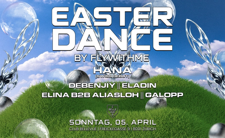 FLY WITH ME - EASTER DANCE Club Bellevue | Eventlocation, R&auml;mistrasse 6, 8001 Z&uuml;rich Billets