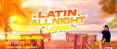 Event-Image for 'LATIN ALL NIGHT LONG BY DJ LATINLOVER - @ SEKTOR 11 (+16)'