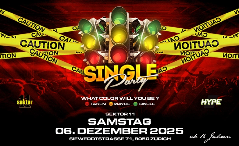 SINGLE PARTY   SEKTOR11, ZÜRICH Sektor11, Siewerdtstrasse 71, 8050 Zürich Billets