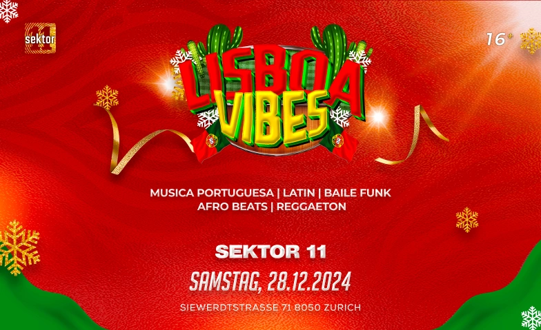 LISBOA VIBES - WINTER EDITION (Ü16) Sektor 11 | Eventlocation, Siewerdtstrasse 71, 8050 Zürich Billets