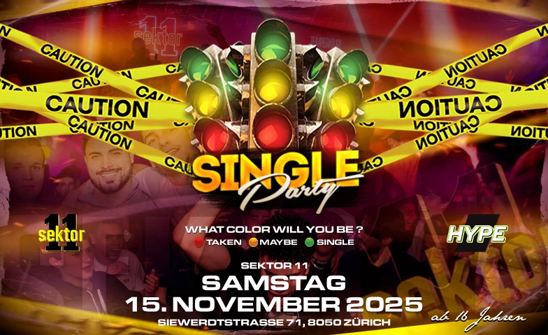 SINGLE PARTY  SEKTOR11, ZÜRICH Sektor11, Siewerdtstrasse 71, 8050 Zürich Tickets