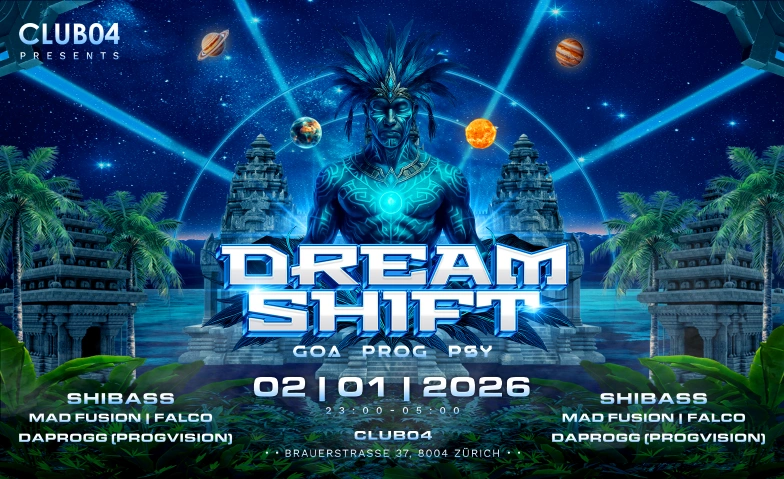 DREAM SHIFT CLUB04, Brauerstrasse 37, 8004 Z&uuml;rich Tickets