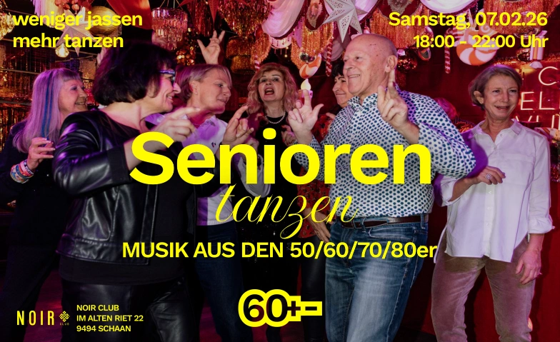Senioren Tanzen - NOIR CLUB Noir Club, Im alten Riet 22, 9494 Schaan Billets