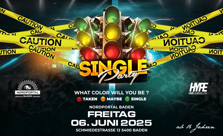 SINGLE PARTY - @ NORDPORTAL BADEN (Ü16) Nordportal, Schmiedestrasse 12/14, 5400 Baden Tickets
